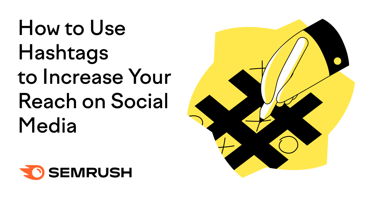 How Hashtags Can Improve Your Social Media Reach