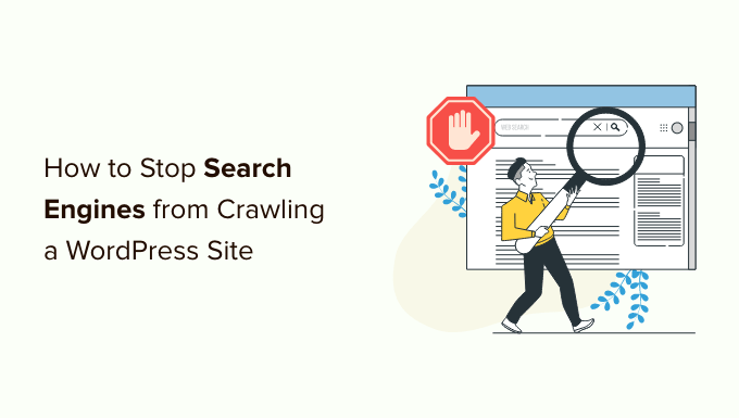 How to Stop Search Engines From Crawling a WordPress Site