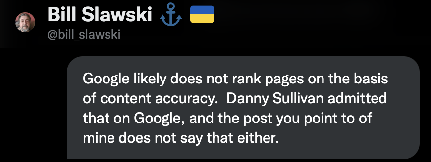 Bill's tweet about Google not ranking pages on the basis of content accuracy 