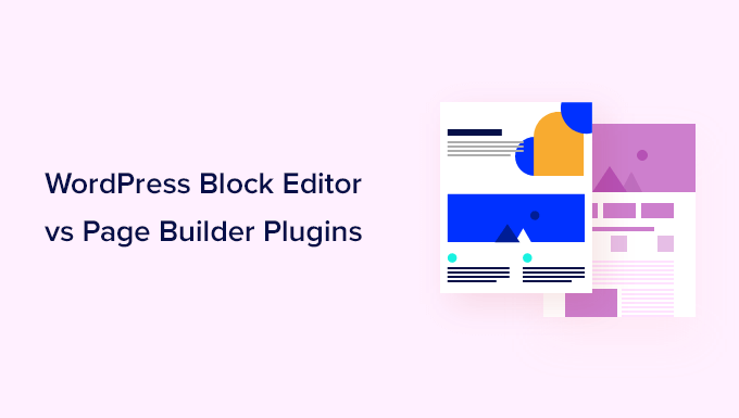 The difference between block editor and page builder plugins