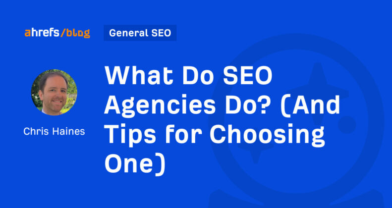 What Do SEO Agencies Do? (And Tips for Choosing One)