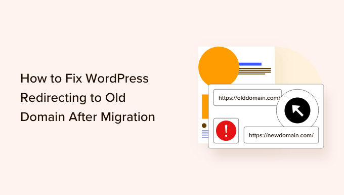 How to fix WordPress redirecting to old domain after migration